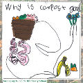 South Hill Primary worm spectacular competition entry showing why composting is a good idea, by Ioanna, age 5